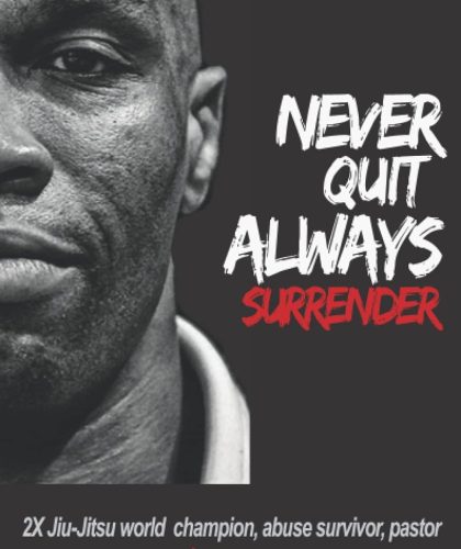 Never Quit, Always Surrender